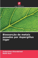 Biossorção de metais pesados por Aspergillus niger 6206972860 Book Cover