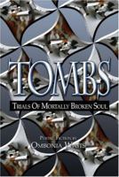 TOMBS: Trials of Mortally Broken Soul 1424181453 Book Cover