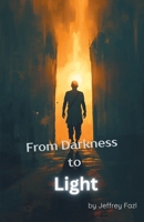 From Darkness to Light B0GY5H1SSP Book Cover