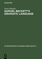 Samuel Beckett's Dramatic Language 9027932328 Book Cover