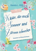 Küsse, die nach Sommer und Zitronen schmecken: Sommer in Winterlichten 3384714172 Book Cover