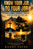 KNOW YOUR JOB. DO YOUR JOB. B0HC4N2NQG Book Cover
