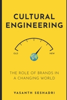 Cultural Engineering: The role of brands in a changing world B08F6MVD12 Book Cover
