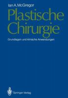 Plastische Chirurgie: Grundlagen Und Klinische Anwendungen 3642968244 Book Cover
