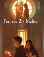 Furnace 2 - Malice 1088224156 Book Cover