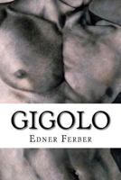 Gigolo: Classic literature 1543207421 Book Cover