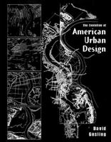 The Evolution of American Urban Design: A Chronological Anthology (Academy Editions) 0471983454 Book Cover