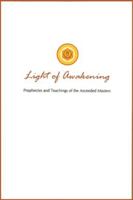 Light of Awakening: Prophecies and Teachings of the Ascended Masters 1880050587 Book Cover