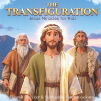 The Transfiguration: Jesus Miracles for Kids (The Bible Adventure Series) B0DT4KV3JH Book Cover