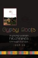 Gypsy Boots: A Young Woman Hitchhikes Through Europe, 1958-59 1438926308 Book Cover