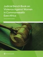 Judicial Bench Book on Violence Against Women in Commonwealth East Africa 1849291616 Book Cover