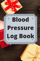 Blood Pressure Log Book: Daily Personal Record and your health Monitor Tracking Numbers of Blood Pressure, Heart Rate, Weight, Temperature 167398701X Book Cover