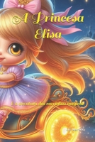 A princesa Elisa: E a aventura dos carrinhos mágicos (Portuguese Edition) B0DP39HJ86 Book Cover