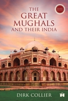 The Great Mughals and Their India 9385827618 Book Cover