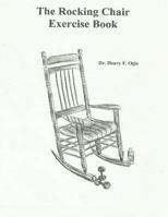 The Rocking Chair Exercise Book 154287887X Book Cover