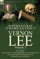 The Collected Supernatural and Weird Fiction of Vernon Lee -  Volume 2 0857066862 Book Cover