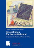 Innovationen Fur Den Mittelstand: Ein Prozessorientierter Leitfaden Fur Kmu 3834912379 Book Cover