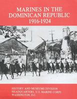 Marines in the Dominican Republic 1916-1924 1499748396 Book Cover