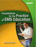 Foundations for the Practice of EMS Education 0131194356 Book Cover