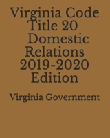 Virginia Code Title 20 Domestic Relations 2019-2020 Edition 1708805060 Book Cover