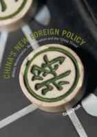 China's New Foreign Policy: Military Modernisation, Multilateralism and the 'china Threat' 3319814796 Book Cover