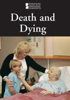 Death and Dying (Introducing Issues With Opposing Viewpoints) 0737739746 Book Cover