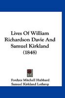 Lives Of William Richardson Davie And Samuel Kirkland 116662143X Book Cover