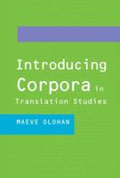 Introducing Corpora in Translation Studies 0415268842 Book Cover