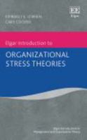Elgar Introduction to Organizational Stress Theories 1035316889 Book Cover