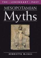 Mesopotamian Myths (Legendary Past Series) 0292751303 Book Cover