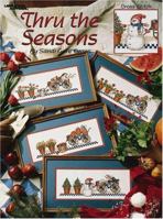 Thru the Seasons, cross stitch (Leisure Arts #2719) 1574869213 Book Cover
