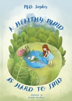 A Healthy Mind Is Hard to FInd 1732729808 Book Cover