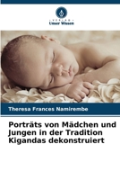 Porträts von Mädchen und Jungen in der Tradition Kigandas dekonstruiert (German Edition) 6209434525 Book Cover