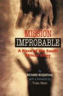 Mission Improbable: A Piece of the South African Story 086486390X Book Cover