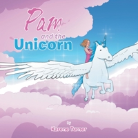 Pam and the Unicorn 1669889777 Book Cover