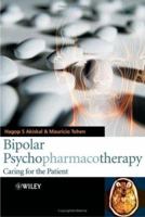 Bipolar Psychopharmacotherapy: Caring for the Patient 0470856076 Book Cover