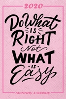 Set My 2020 Goals - Weekly and Monthly Planner: Do What Is Right Not What Is Easy January 1, 2020 - December 31, 2020 Monthly Vision Board Goal Setting and Action Calendar 1712372971 Book Cover