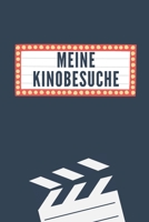 Meine Kinobesuche: Journal zum Eintragen und Bewerten aller besuchten Kinofilme (German Edition) 1700267302 Book Cover