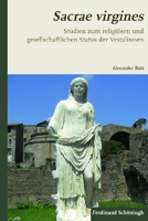 Sacrae Virgines: Studien Zum Religiösen Und Gesellschaftlichen Status Der Vestalinnen 3506773542 Book Cover
