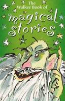 A Walker Treasury: Magical Stories 0744577403 Book Cover