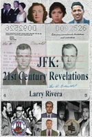 JFK: 21 Century Revelations Vol I: 21st Century Revelations Vol I: 21st Century Revelations B0G22613JC Book Cover