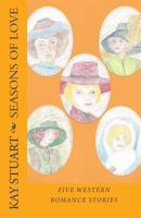 Seasons of Love: Five Western Romance Stories 1724893351 Book Cover