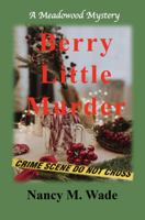Berry Little Murder (A Meadowood Mystery) 1737699818 Book Cover
