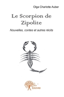 Le Scorpion de Zipolite: Nouvelles, contes et autres récits (French Edition) 2332626514 Book Cover