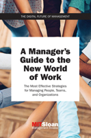 A Manager's Guide to the New World of Work: The Most Effective Strategies for Managing People, Teams, and Organizations 0262539446 Book Cover