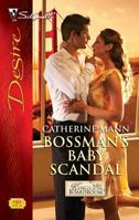 Bossman's Baby Scandal 0373730012 Book Cover