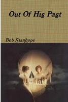 Out Of His Past 0557603366 Book Cover