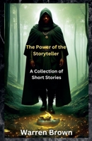 The Power of the Storyteller- A Collection of Short Stories B0BYBFDVBD Book Cover
