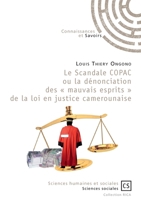 Le Scandale COPAC ou la dénonciation des « mauvais esprits » de la loi en justice camerounaise (French Edition) 2753905487 Book Cover