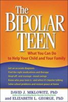 The Bipolar Teen: What You Can Do to Help Your Child and Your Family 1593853181 Book Cover